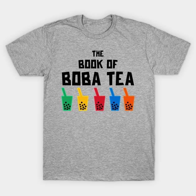 The Book Of Boba Tea T-Shirt by Worldengine